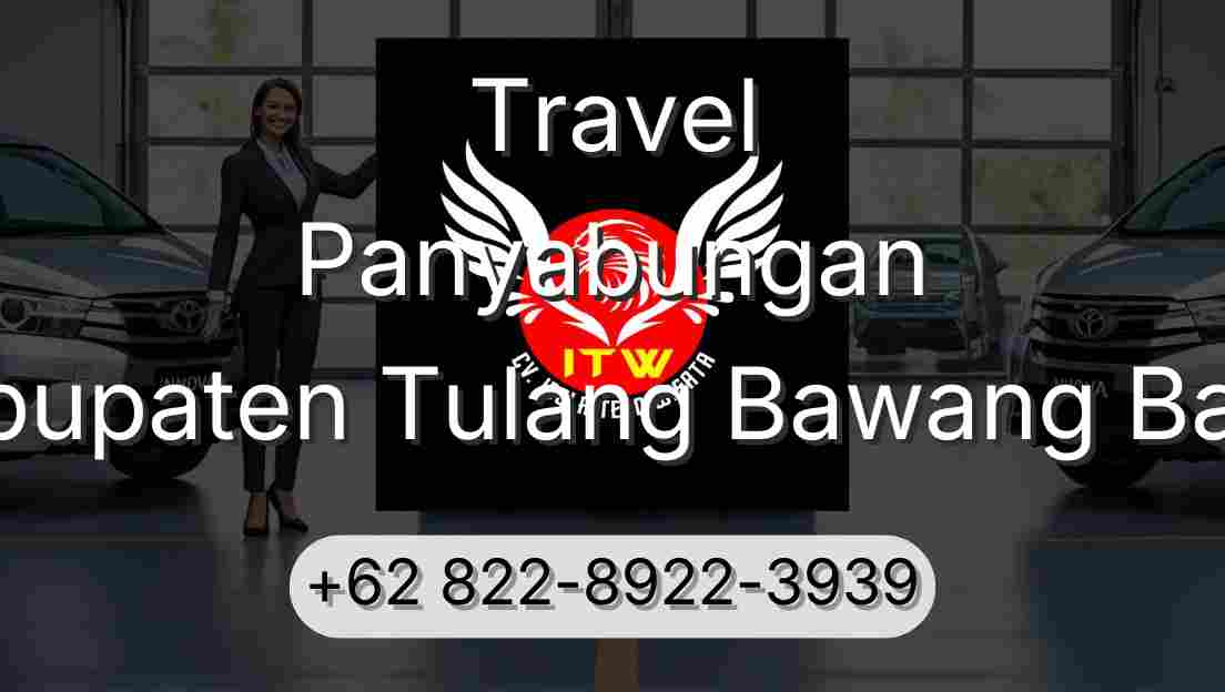 Travel Panyabungan Kabupaten Tulang Bawang Barat