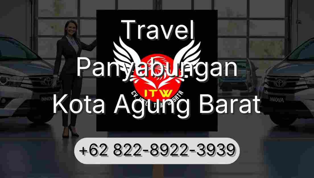 Travel Panyabungan Kota Agung Barat