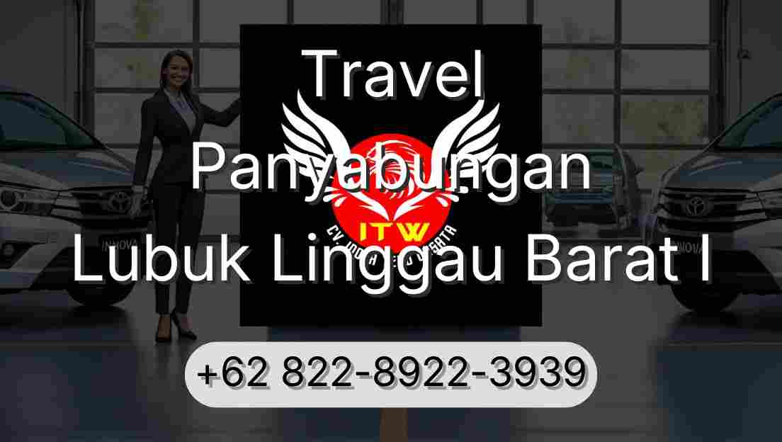 Travel Panyabungan Lubuk Linggau Barat I