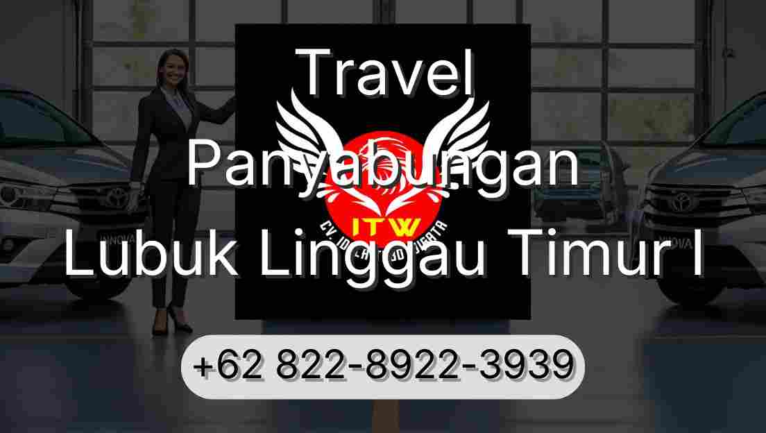 Travel Panyabungan Lubuk Linggau Timur I