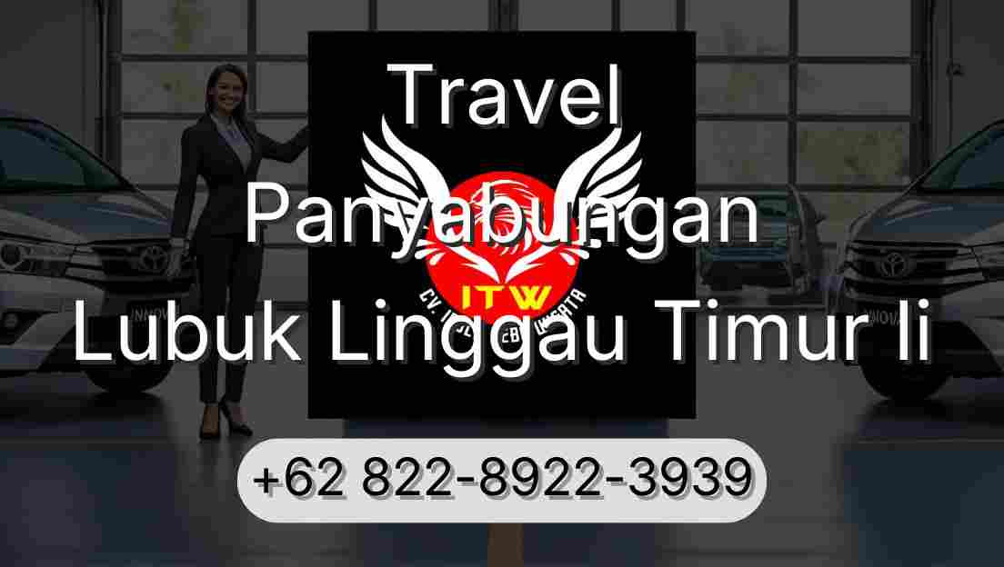 Travel Panyabungan Lubuk Linggau Timur Ii