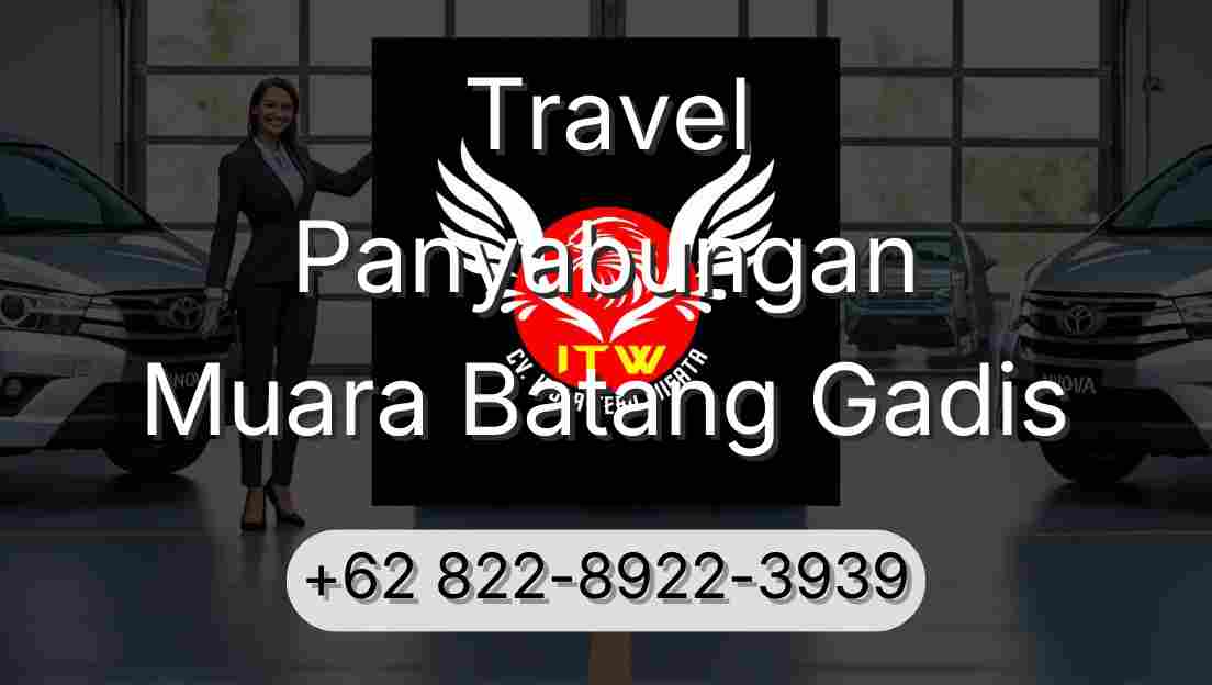 Travel Panyabungan Muara Batang Gadis