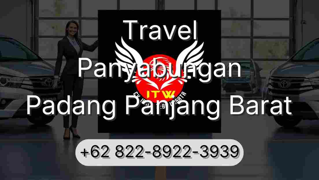 Travel Panyabungan Padang Panjang Barat