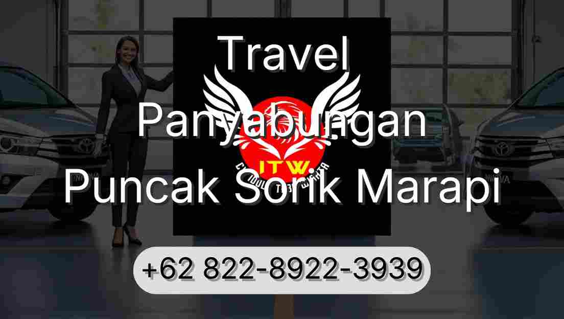 Travel Panyabungan Puncak Sorik Marapi