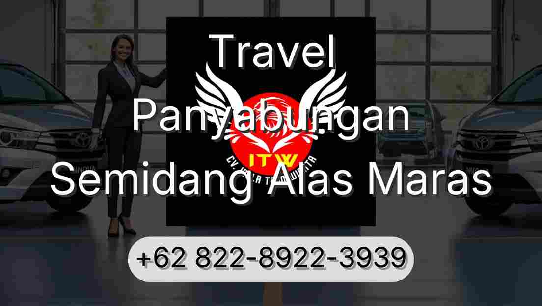 Travel Panyabungan Semidang Alas Maras