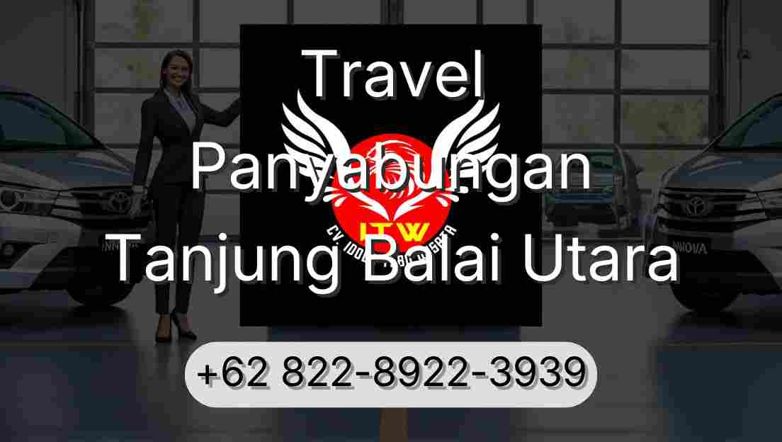 Travel Panyabungan Tanjung Balai Utara