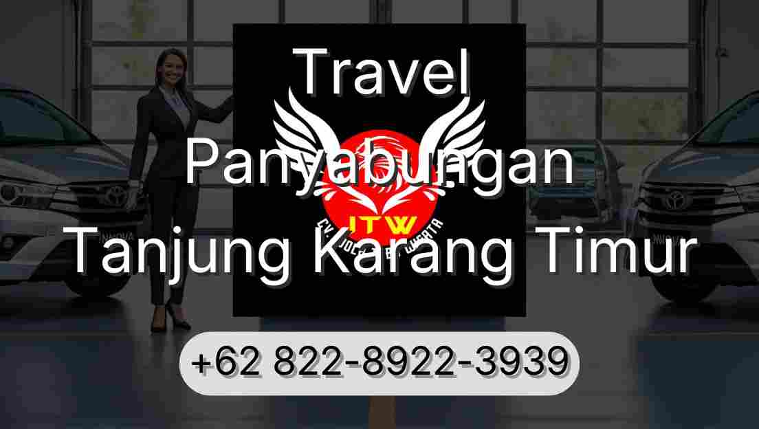 Travel Panyabungan Tanjung Karang Timur