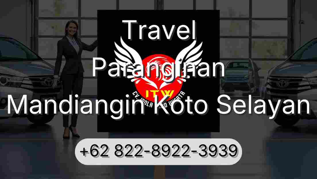 Travel Paranginan Mandiangin Koto Selayan