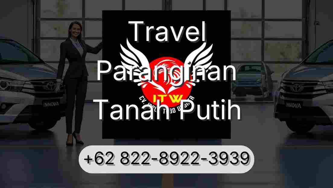 Travel Paranginan Tanah Putih