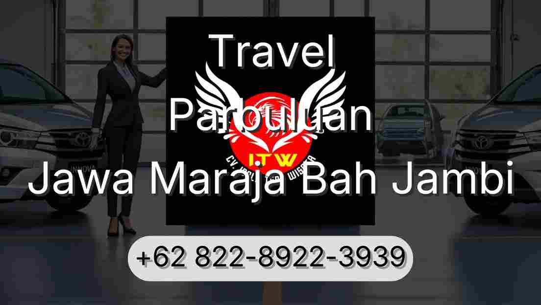 Travel Parbuluan Jawa Maraja Bah Jambi
