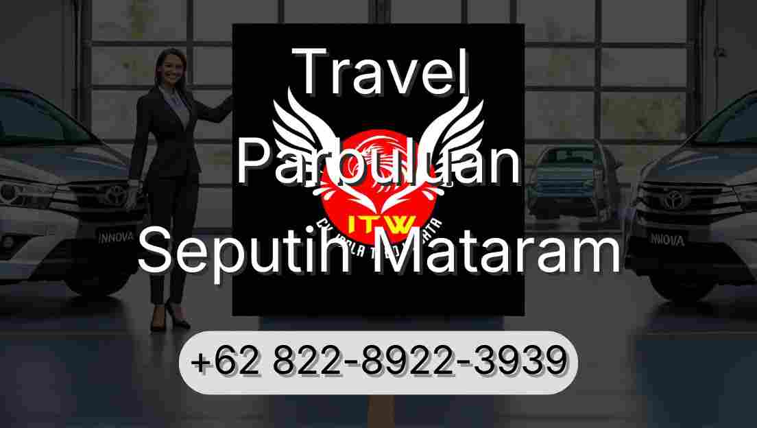 Travel Parbuluan Seputih Mataram