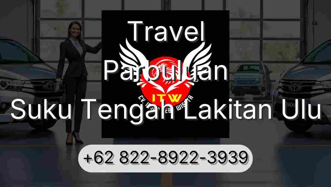 Travel Parbuluan Suku Tengah Lakitan Ulu