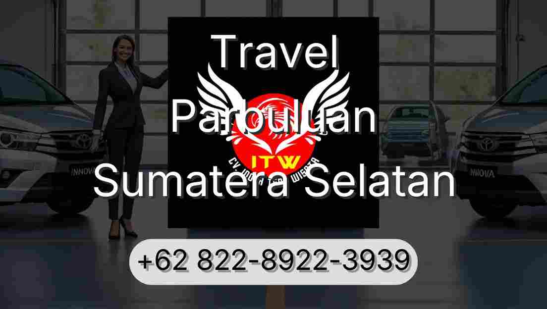 Travel Parbuluan Sumatera Selatan