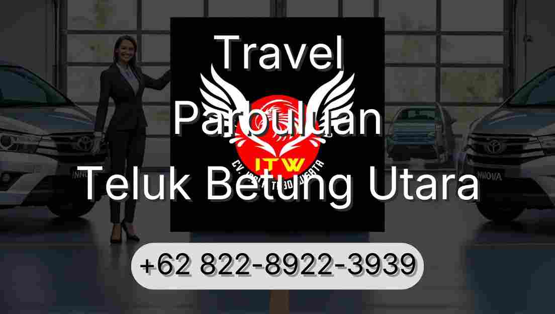 Travel Parbuluan Teluk Betung Utara