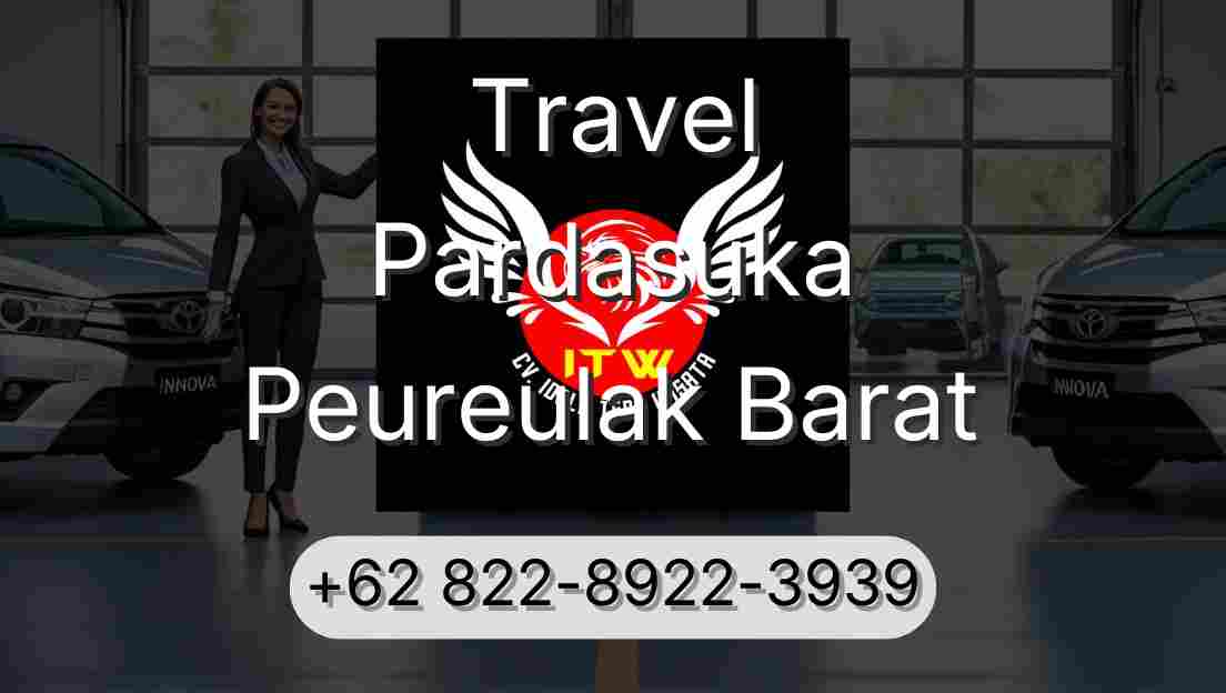 Travel Pardasuka Peureulak Barat