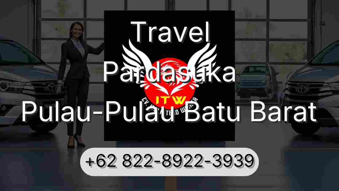 Travel Pardasuka Pulau-Pulau Batu Barat