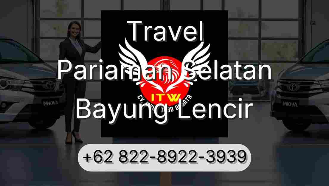 Travel Pariaman Selatan Bayung Lencir