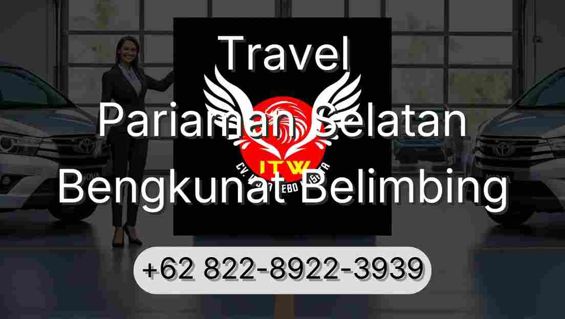 Travel Pariaman Selatan Bengkunat Belimbing