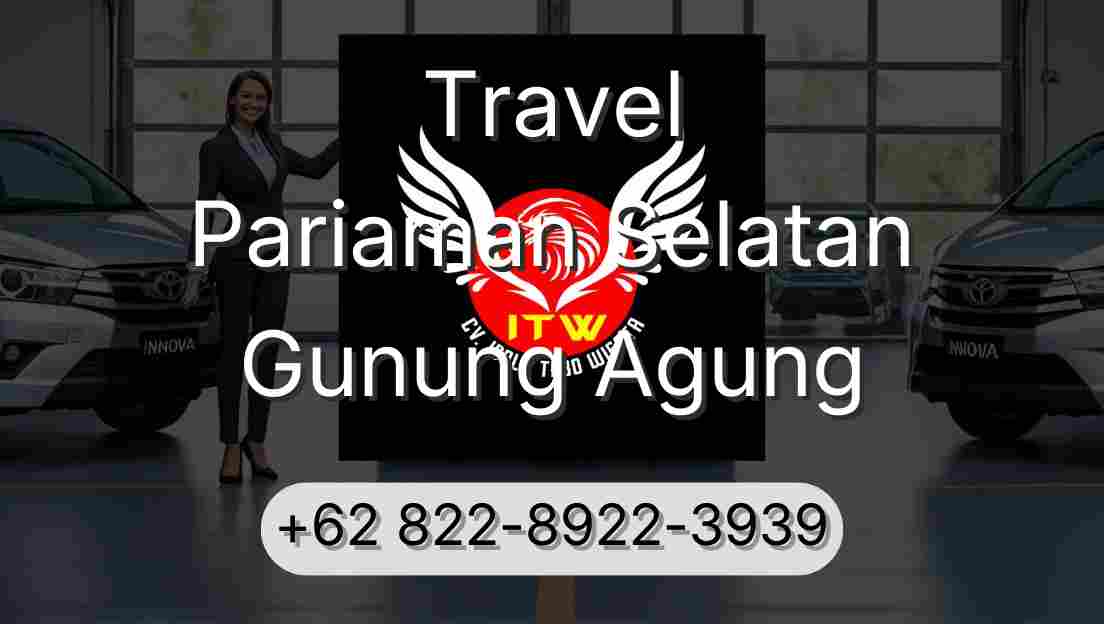 Travel Pariaman Selatan Gunung Agung