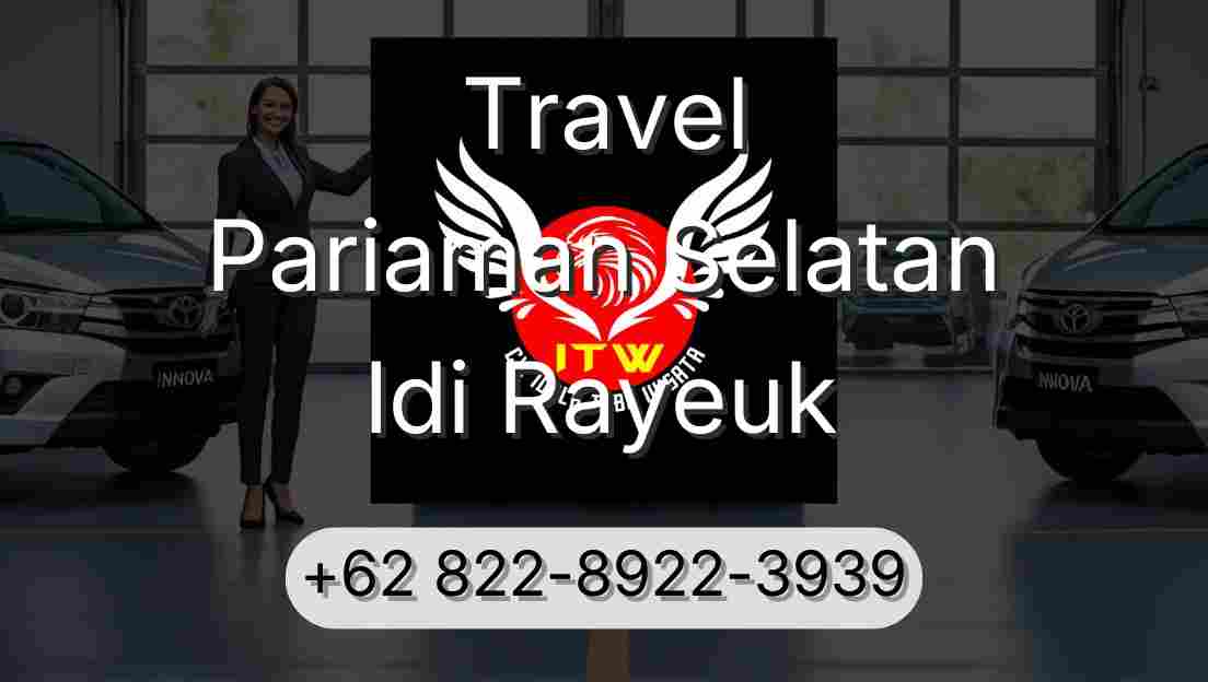 Travel Pariaman Selatan Idi Rayeuk