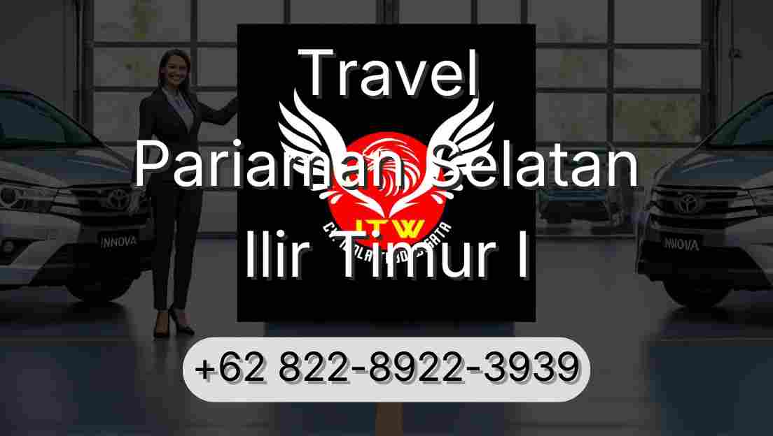 Travel Pariaman Selatan Ilir Timur I