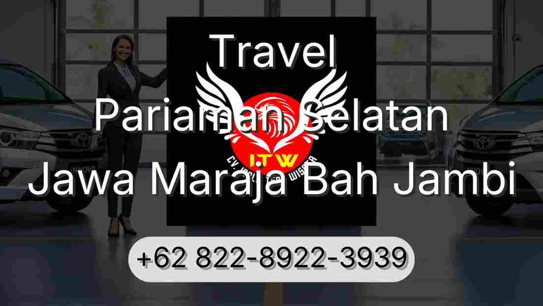 Travel Pariaman Selatan Jawa Maraja Bah Jambi