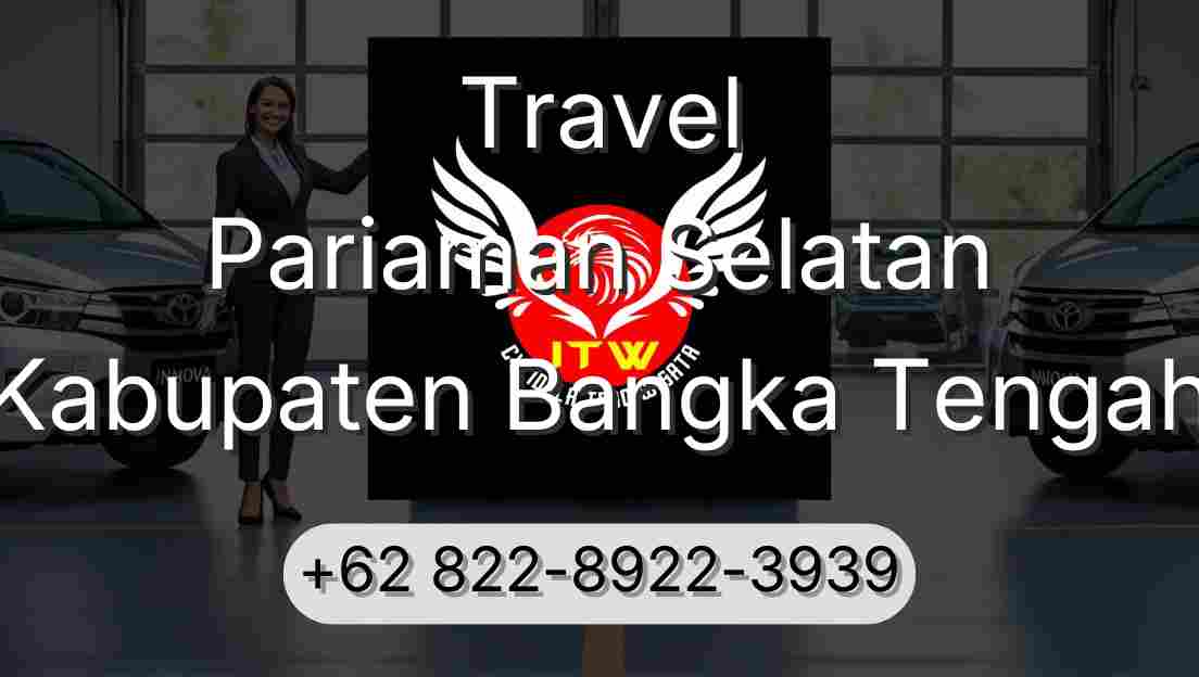 Travel Pariaman Selatan Kabupaten Bangka Tengah