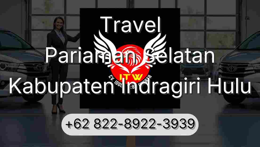 Travel Pariaman Selatan Kabupaten Indragiri Hulu