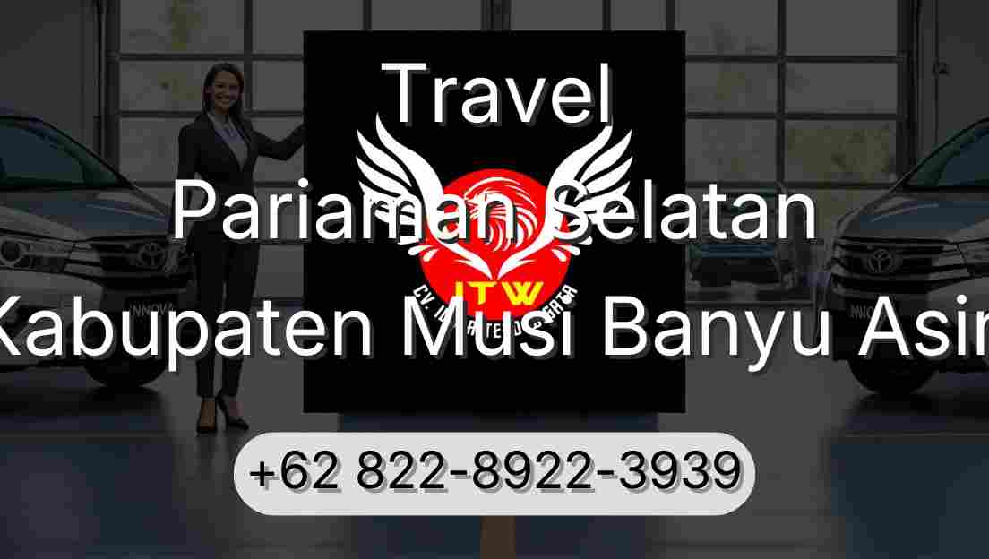 Travel Pariaman Selatan Kabupaten Musi Banyu Asin