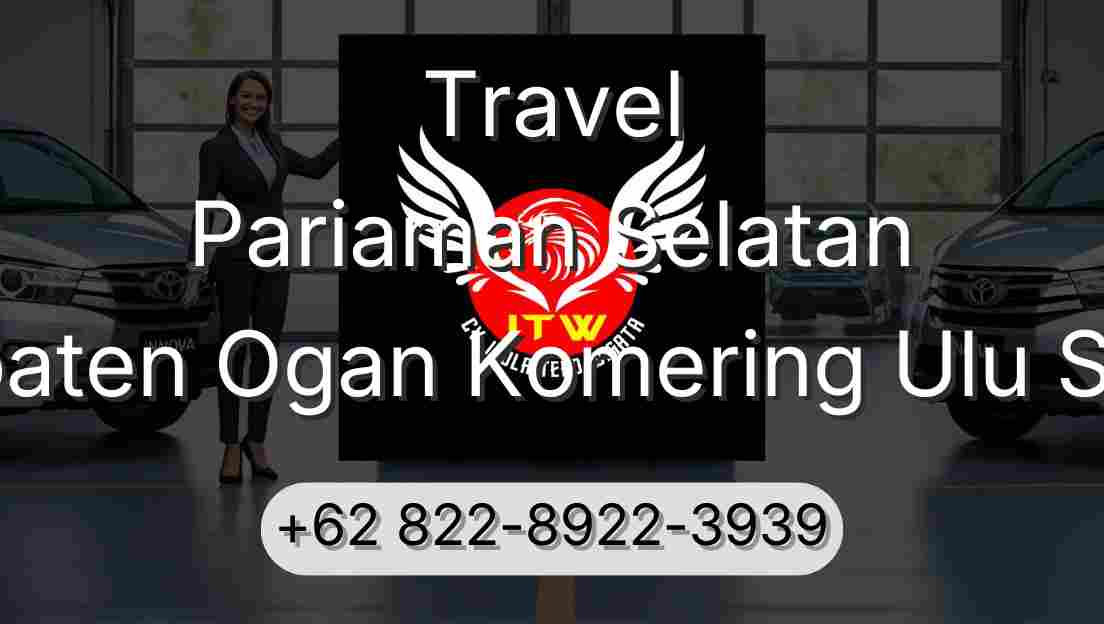 Travel Pariaman Selatan Kabupaten Ogan Komering Ulu Selatan