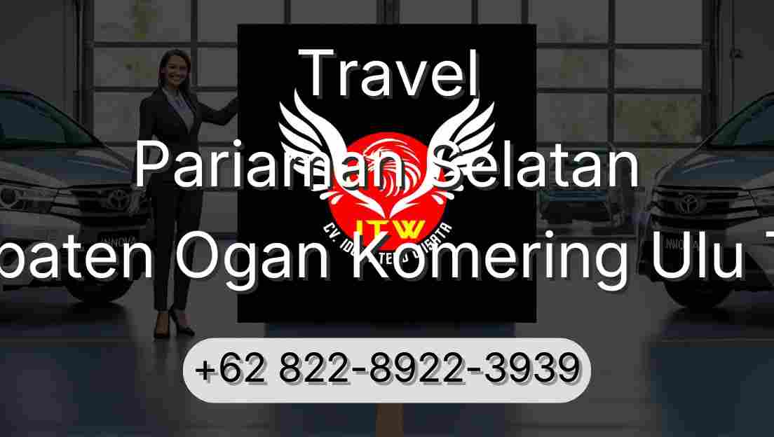 Travel Pariaman Selatan Kabupaten Ogan Komering Ulu Timur