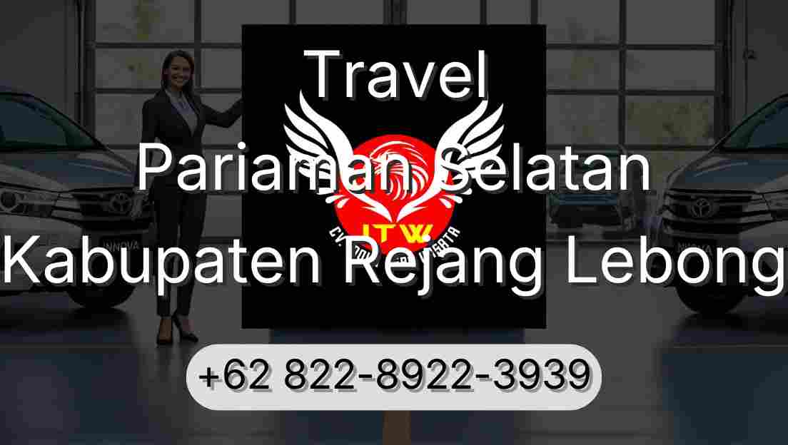 Travel Pariaman Selatan Kabupaten Rejang Lebong