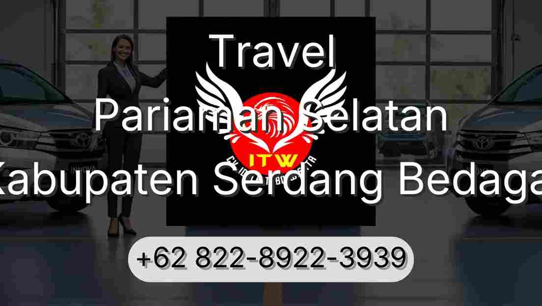 Travel Pariaman Selatan Kabupaten Serdang Bedagai