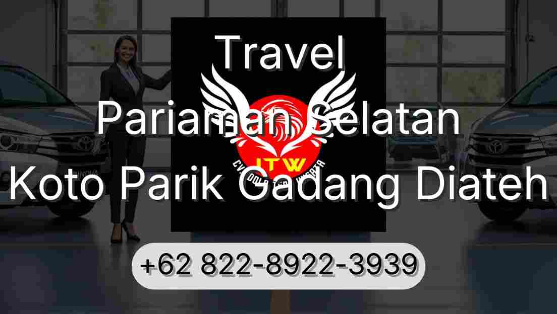 Travel Pariaman Selatan Koto Parik Gadang Diateh