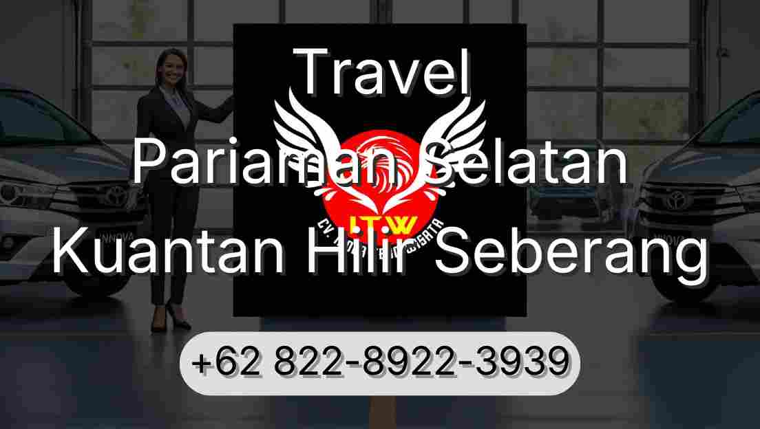Travel Pariaman Selatan Kuantan Hilir Seberang