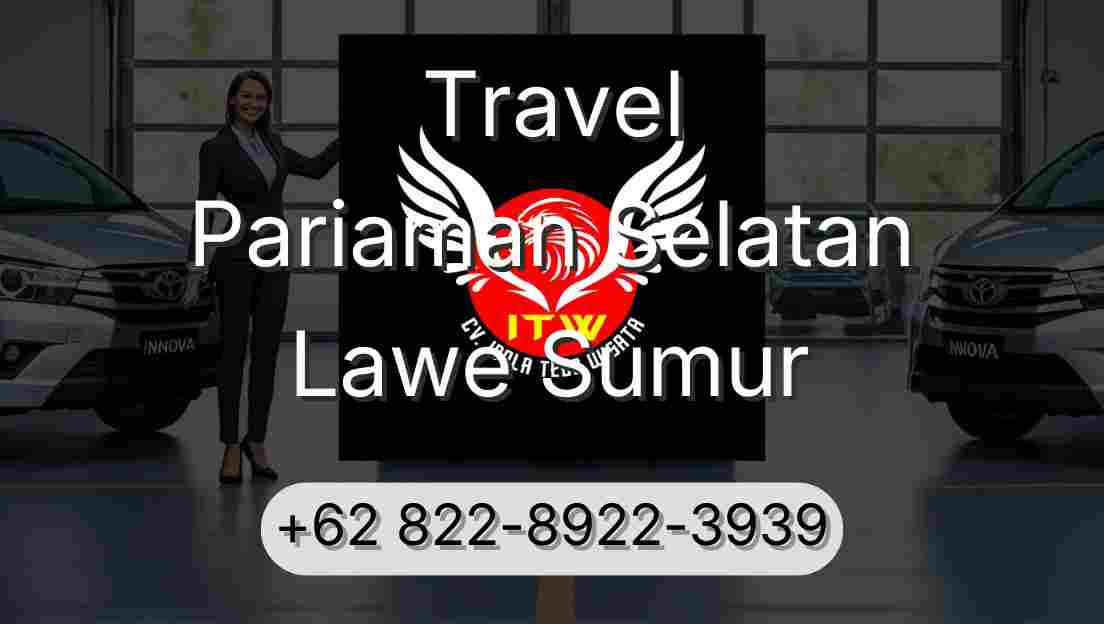 Travel Pariaman Selatan Lawe Sumur