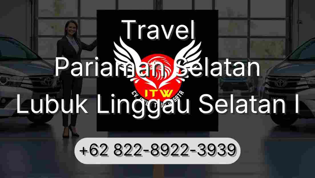 Travel Pariaman Selatan Lubuk Linggau Selatan I