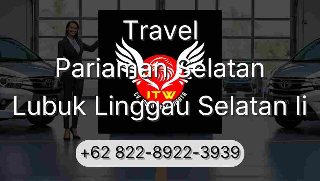 Travel Pariaman Selatan Lubuk Linggau Selatan Ii