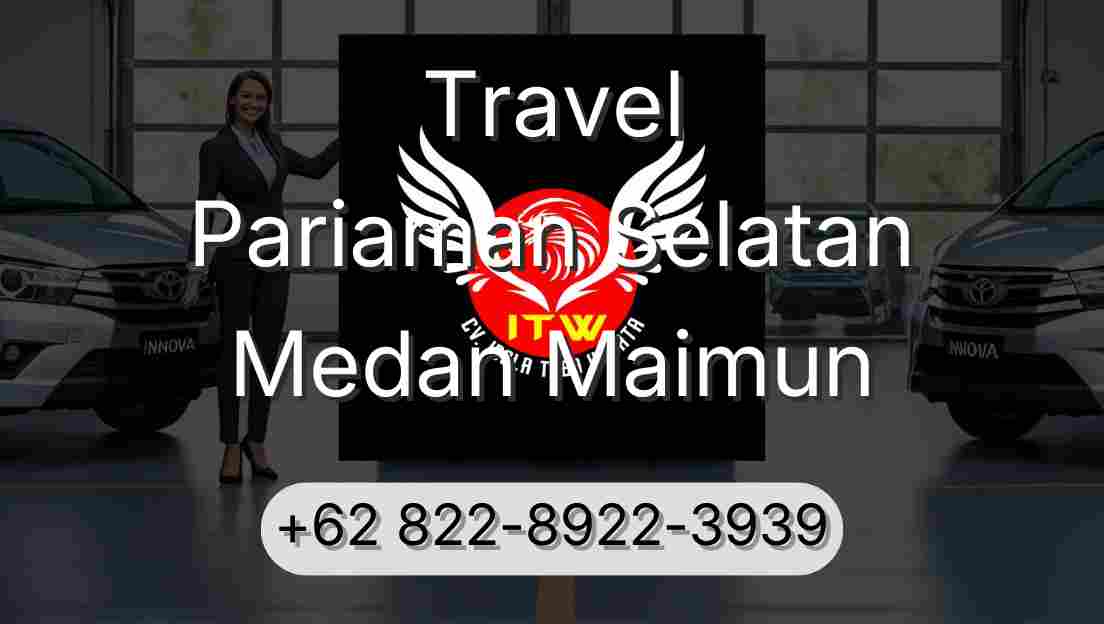 Travel Pariaman Selatan Medan Maimun