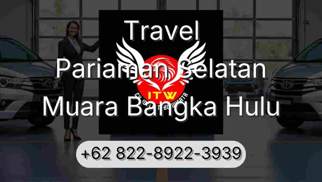 Travel Pariaman Selatan Muara Bangka Hulu