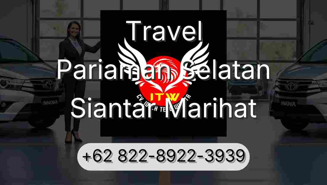 Travel Pariaman Selatan Siantar Marihat