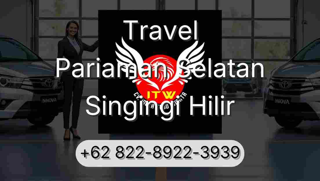 Travel Pariaman Selatan Singingi Hilir