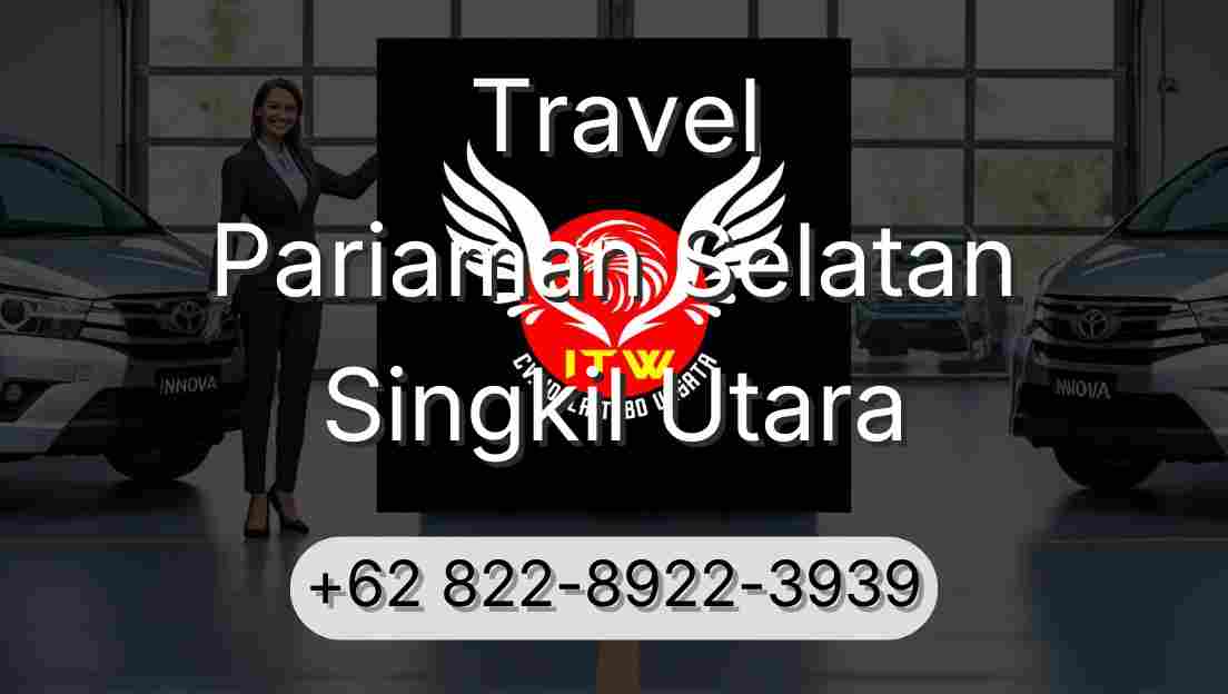 Travel Pariaman Selatan Singkil Utara