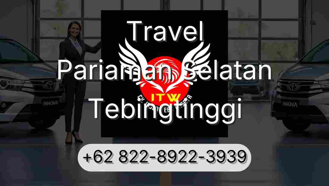 Travel Pariaman Selatan Tebingtinggi
