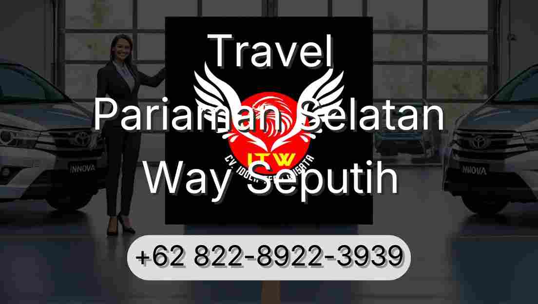 Travel Pariaman Selatan Way Seputih
