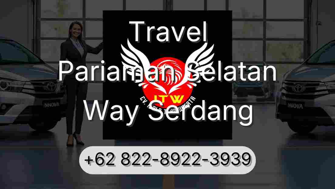 Travel Pariaman Selatan Way Serdang