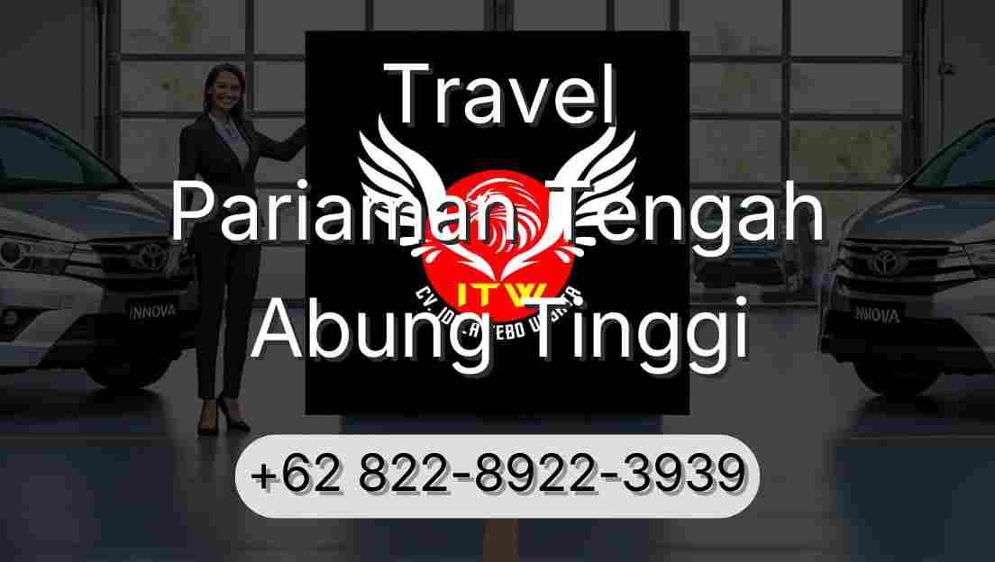 Travel Pariaman Tengah Abung Tinggi