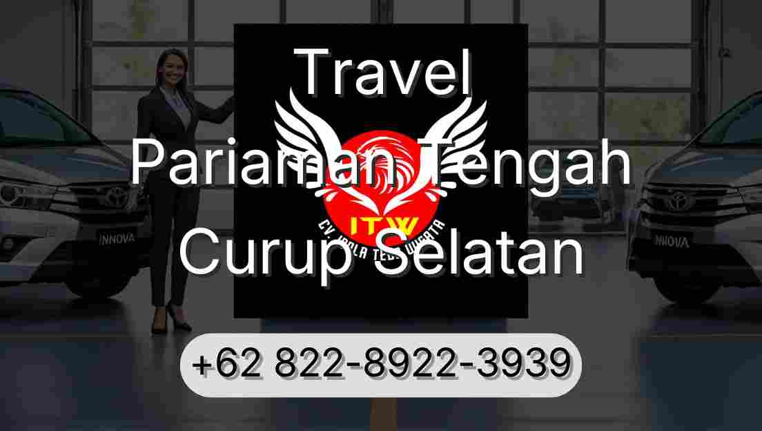 Travel Pariaman Tengah Curup Selatan