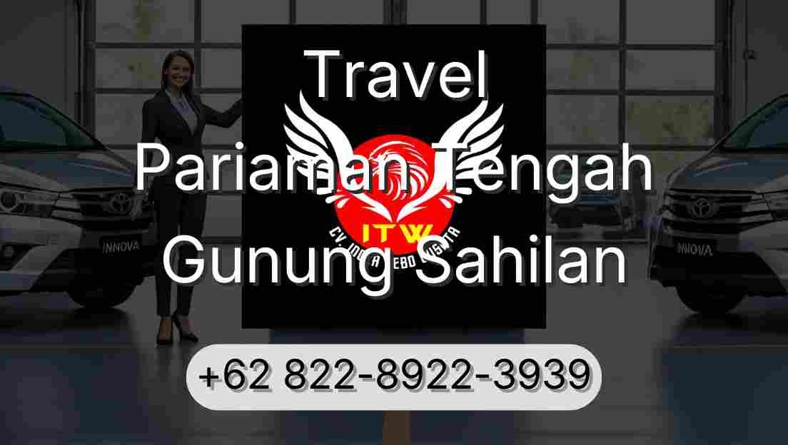 Travel Pariaman Tengah Gunung Sahilan