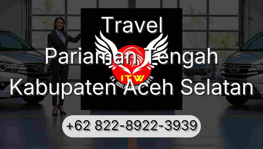 Travel Pariaman Tengah Kabupaten Aceh Selatan